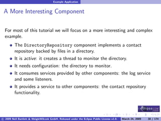 OSGi DevCon 09 - Component Oriented Development in OSGi with DS, Spring and iPOJO