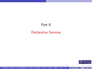 OSGi DevCon 09 - Component Oriented Development in OSGi with DS, Spring and iPOJO