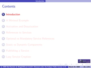 OSGi DevCon 09 - Component Oriented Development in OSGi with DS, Spring and iPOJO