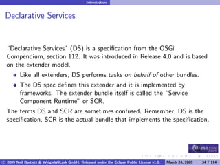 OSGi DevCon 09 - Component Oriented Development in OSGi with DS, Spring and iPOJO