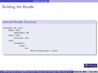 OSGi DevCon 09 - Component Oriented Development in OSGi with DS, Spring and iPOJO