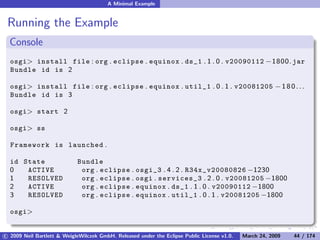OSGi DevCon 09 - Component Oriented Development in OSGi with DS, Spring and iPOJO