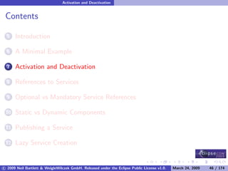 OSGi DevCon 09 - Component Oriented Development in OSGi with DS, Spring and iPOJO