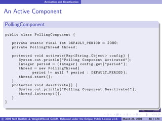 OSGi DevCon 09 - Component Oriented Development in OSGi with DS, Spring and iPOJO