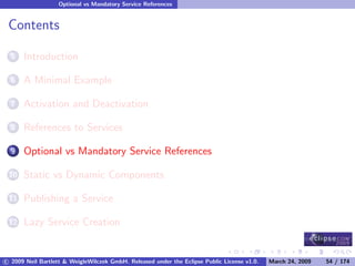 OSGi DevCon 09 - Component Oriented Development in OSGi with DS, Spring and iPOJO