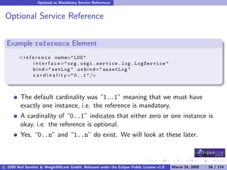 OSGi DevCon 09 - Component Oriented Development in OSGi with DS, Spring and iPOJO
