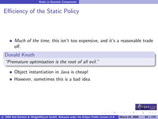 OSGi DevCon 09 - Component Oriented Development in OSGi with DS, Spring and iPOJO