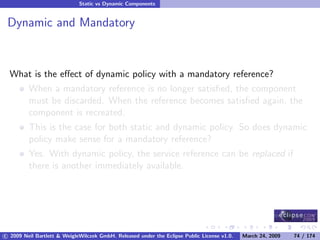 OSGi DevCon 09 - Component Oriented Development in OSGi with DS, Spring and iPOJO