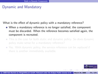 OSGi DevCon 09 - Component Oriented Development in OSGi with DS, Spring and iPOJO