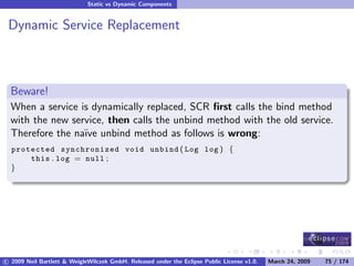 OSGi DevCon 09 - Component Oriented Development in OSGi with DS, Spring and iPOJO