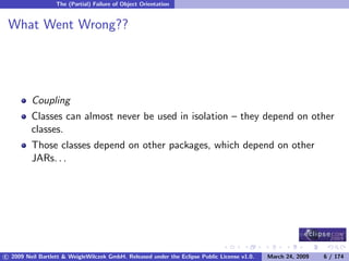 OSGi DevCon 09 - Component Oriented Development in OSGi with DS, Spring and iPOJO
