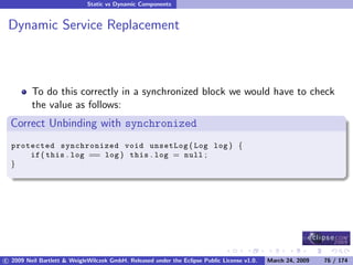 OSGi DevCon 09 - Component Oriented Development in OSGi with DS, Spring and iPOJO
