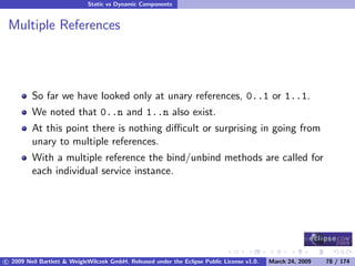 OSGi DevCon 09 - Component Oriented Development in OSGi with DS, Spring and iPOJO