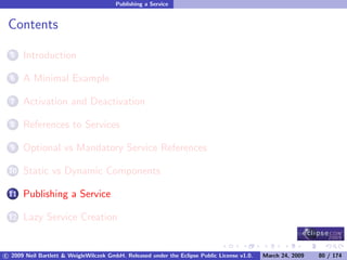 OSGi DevCon 09 - Component Oriented Development in OSGi with DS, Spring and iPOJO