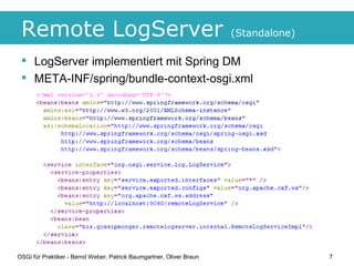 Remote LogServer                                                     (Standalone)

  LogServer implementiert mit Spring D...