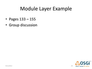 Module Layer Example
• Pages 133 – 155
• Group discussion




9/12/2012                      20
 