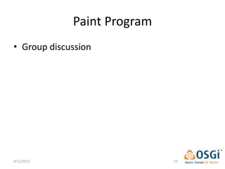Paint Program
• Group discussion




9/12/2012                    53
 