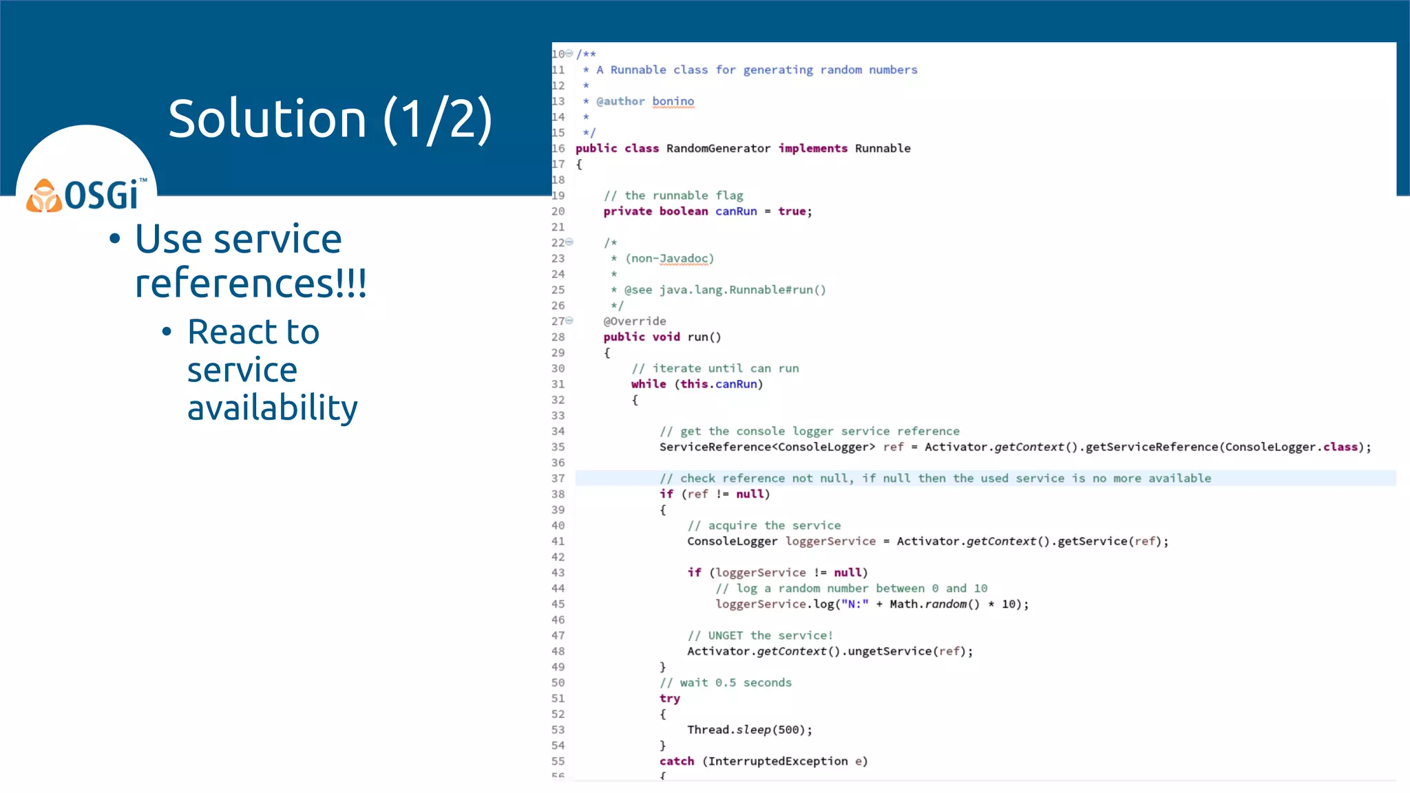 • Use service
references!!!
• React to
service
availability
Solution (1/2)
 