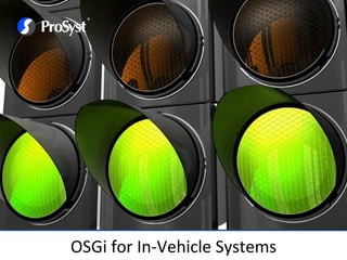 OSGi for In-Vehicle Systems 