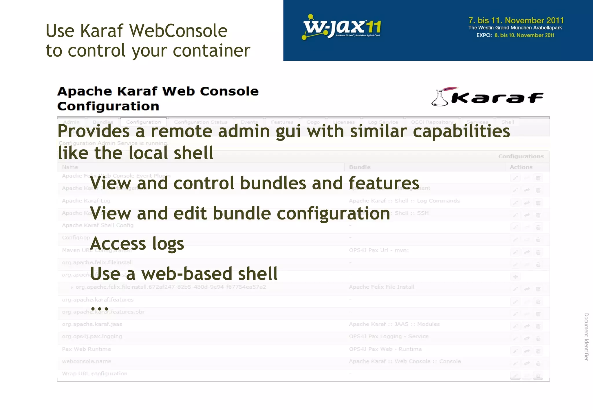 Why OSGI? Component-based modularity 