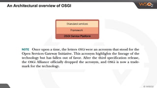 An Architectural overview of OSGI
 