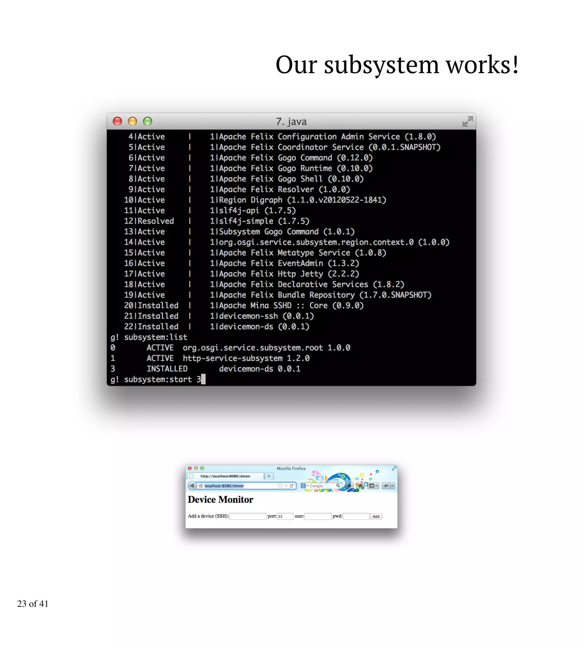 Our subsystem works!
23 of 41
 