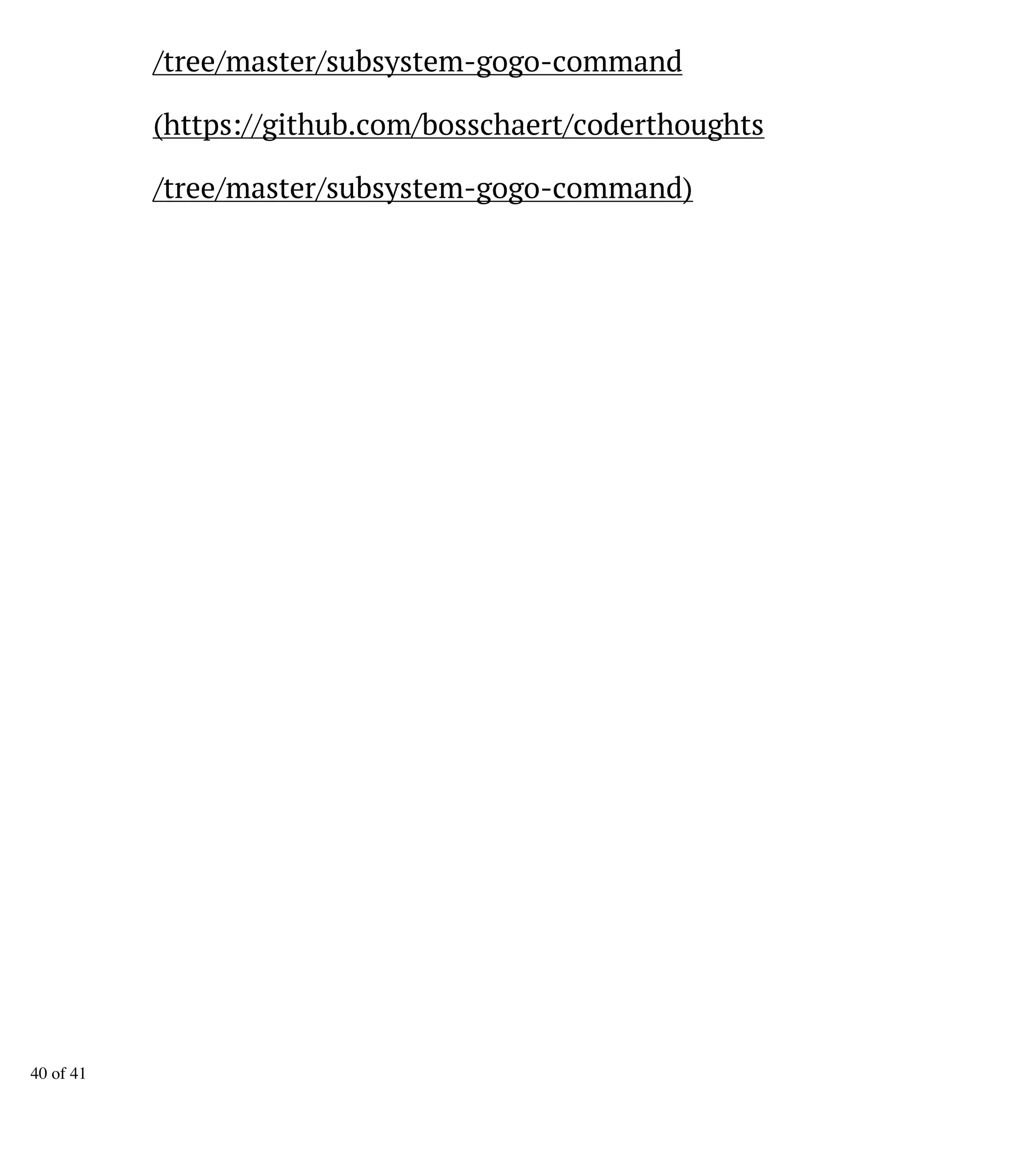 /tree/master/subsystem-gogo-command
(https://github.com/bosschaert/coderthoughts
/tree/master/subsystem-gogo-command)
40 of 41
 