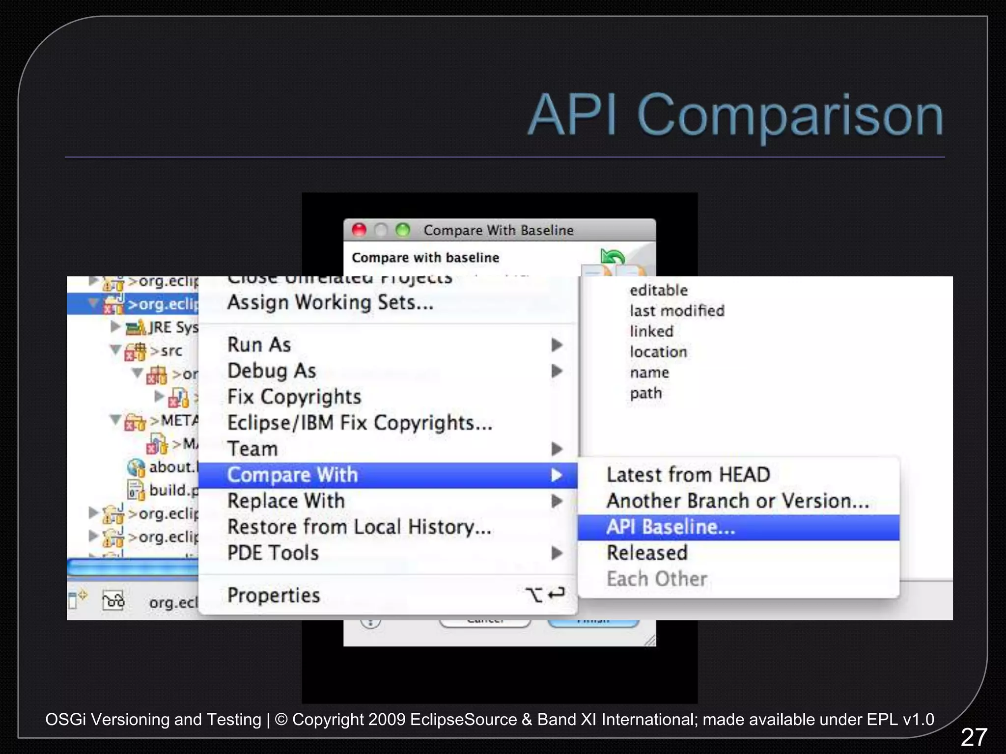 Good Practices: TestabilityWrite your application as POJOs(plain-old-java-objects)No Service Trackers!Whiteboard Pattern is trickyPay attention to dependenciesUnit testing depends on getting this right35OSGi Versioning and Testing | © Copyright 2009 EclipseSource & Band XI International; made available under EPL v1.0