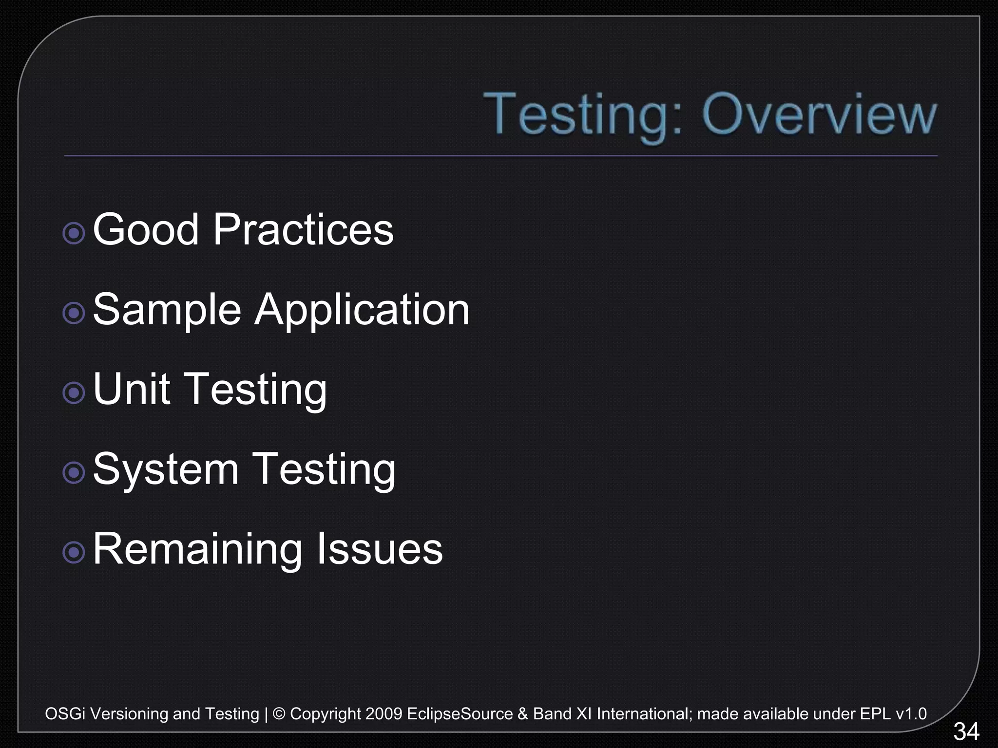 Unit Testing: Test Case Code42OSGi Versioning and Testing | © Copyright 2009 EclipseSource & Band XI International; made available under EPL v1.0createUUTcreatemock GPS