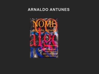   ARNALDO ANTUNES