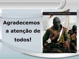 Agradecemos a atenção de todos ! 