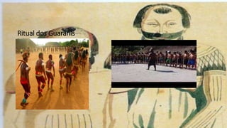 Ritual dos Guaranis
 