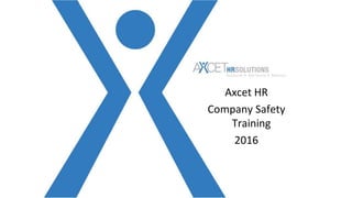 VPP….process?
Axcet HR
Company Safety
Training
2016
 