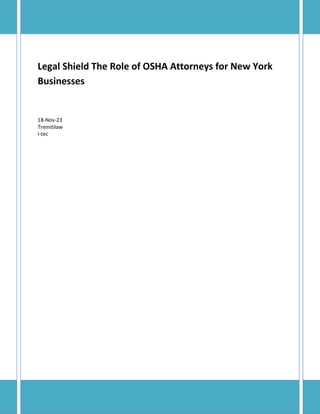 Legal Shield The Role of OSHA Attorneys for New York
Businesses
18-Nov-23
Tremitilaw
I-tec
 