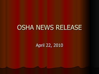 OSHA NEWS RELEASE April 22, 2010 