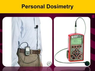 Personal Dosimetry
 
