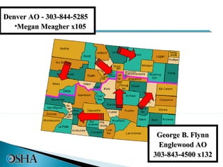 Denver AO - 303-844-5285
   •Megan Meagher x105




                            George B. Flynn
                            Englewood AO
                           303-843-4500 x132
 