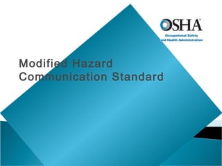 Modified Hazard
Communication Standard
 