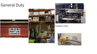 General Duty
Emergency Stops
 