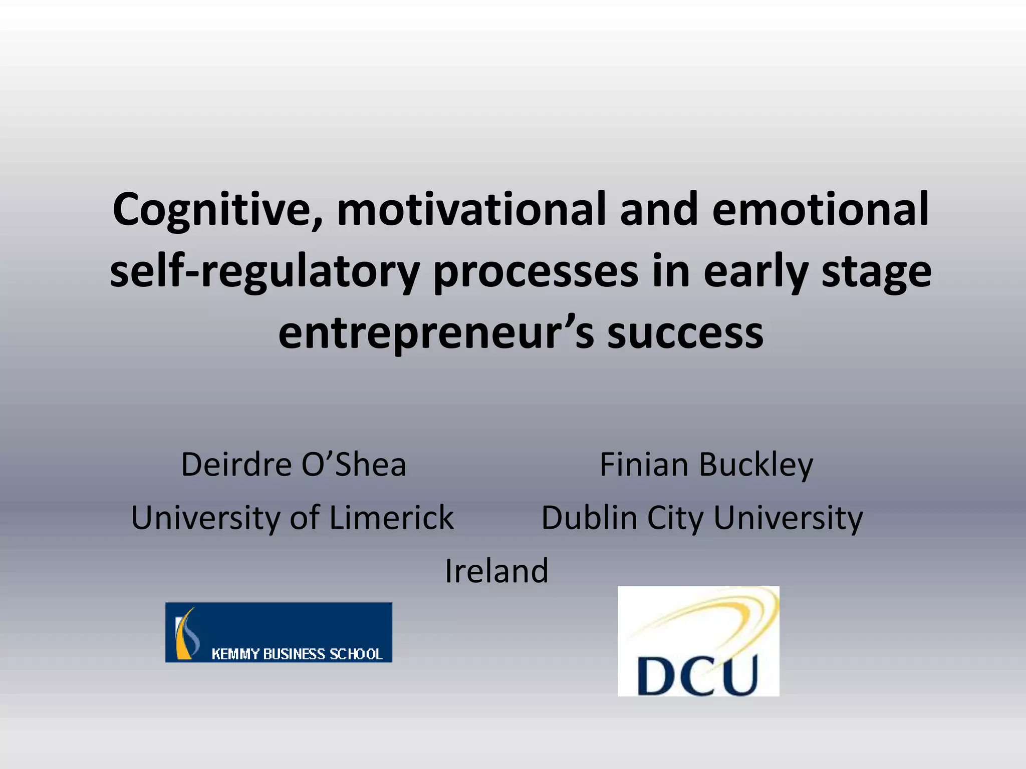 Cognitive, motivational and emotional self-regulatory processes in ... - Cognitive Training For Entrepreneurs