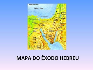 MAPA DO ÊXODO HEBREU 