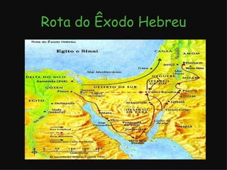 Rota do Êxodo Hebreu 