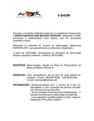 O Show