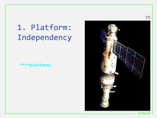 1. Platform:
Independency
LZ/Nov13
****platforms
{3}
 