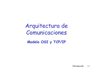 Arquitectura de Comunicaciones Modelo OSI y TCP/IP 