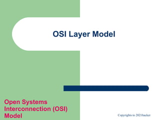 OSI Layer Model Open Systems Interconnection (OSI) Model 