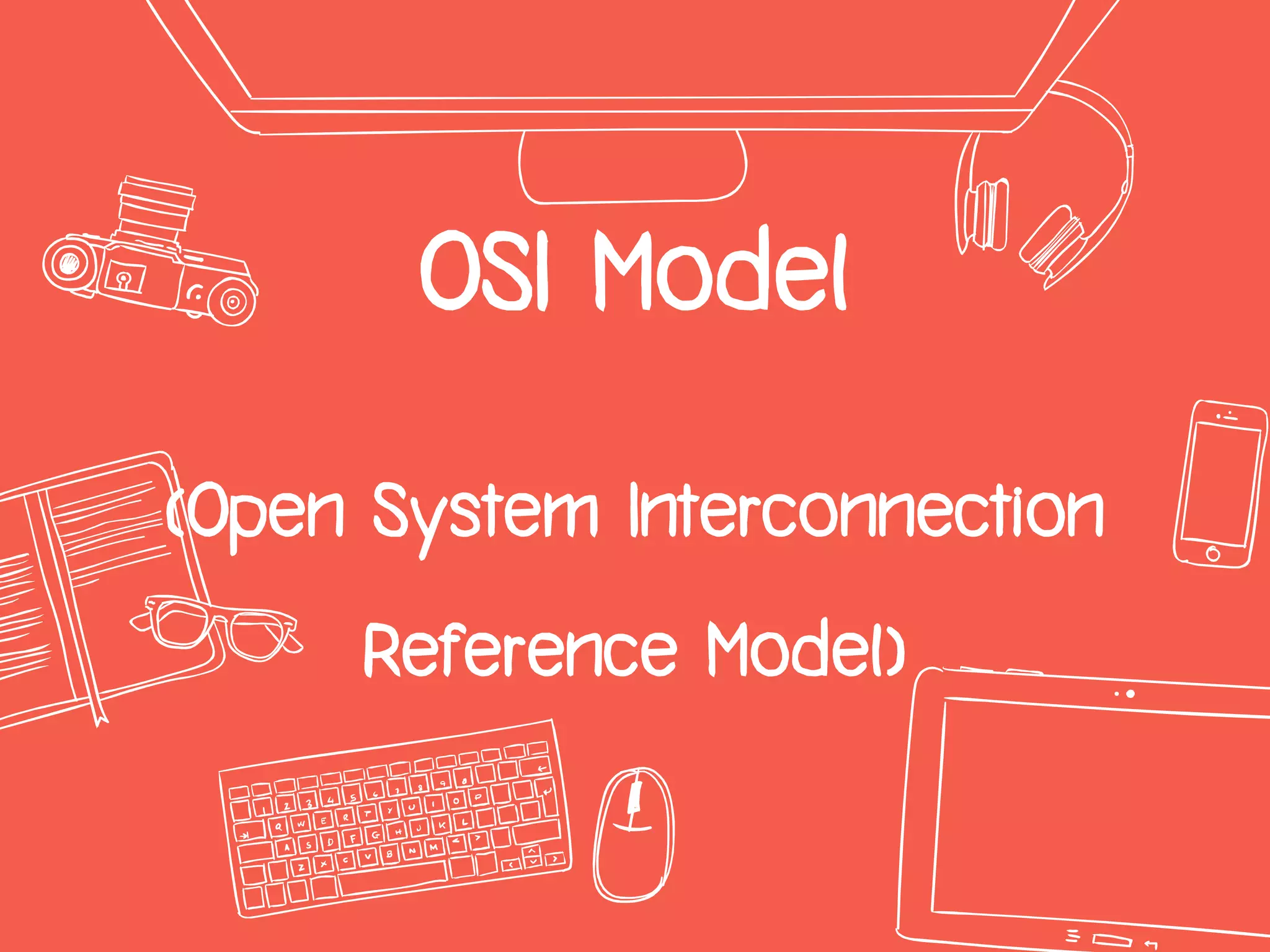 Open Systems Interconnection Reference Model OSI Model (Open System Interconnection Reference Model) | PPT