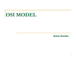 OSI MODEL Rahul Bandhe 