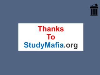 Thanks
To
StudyMafia.org
 