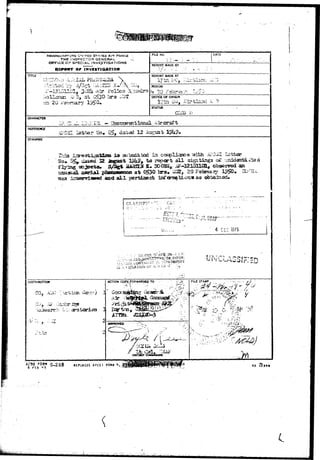 UNITED SPATES At*? FORCE 
THE INSPECTOR G£NSr?A«- 
OFFJCEOr SPECiAL. INVESTIGATIONS 
OF 2WVJEST1QATJQ* 
BLE fiC. DATE 
REPORT MADE BY 
TITLE 
j A.—-.XAl 
REPORT MAD€ AT 
l?th DC, 
PCRIOO 
;iollcK5as ;£3,.'3t G£j.O lira ii3 OFFICE OF ORIGIN 
STATUS 
CLG8 .1) 
JL;ui 
05, datad 12 
SYNOPSIS 
So* S^ dased. 32 iagust 1 ^ ^ to r^?cp1> all- sidings 
E 3 
latter 
aoti 
20 F 
as 
• il;,,: A • ;; 1*77 ^-,^1 
4 DEC 1375 
--•• •-'.ION CONTAINi 
IS A  iCiATlON O^ 
UMCIA3S1FISD 
ACTION COP.Y.FORWARDCP TO 
REPLACES APC5I FOUH », 50 10399 
 